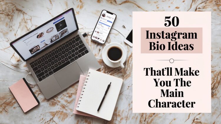 Transform your Instagram presence with our latest article, 50 Instagram Bio Ideas to Make You the Main Character. Explore creative profiles displayed on a laptop, amidst an inspiring setup featuring an open notebook, smartphone, steaming coffee, and earbuds on a sleek marble surface.